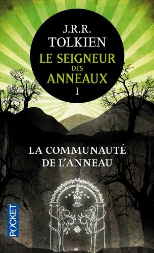 J. R. R. Tolkien: Le Seigneur des Anneaux 1. La Communaute de l' Anneau (French Edition) (French language, 2005, French and European Publications Inc)