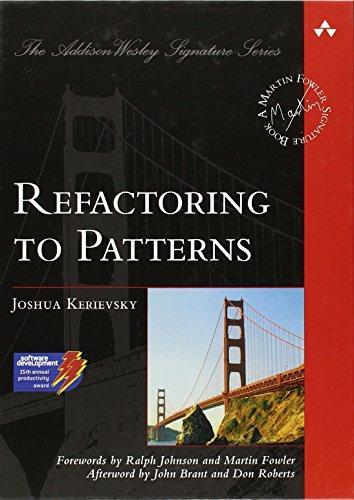Refactoring to patterns (2005)