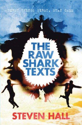 Steven Hall: The Raw Shark Texts (Paperback, 2007, Canongate Books Ltd)