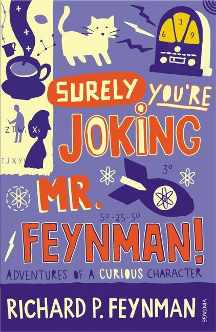 Richard Phillips Feynman, Ralph Leighton: Surely You're Joking Mr Feynman (1992)