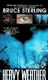 Bruce Sterling, Bruce Sterling (duplicate): Heavy weather
