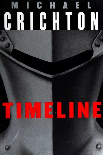 Michael Crichton: Timeline (Hardcover, 1999, Alfred A. Knopf)