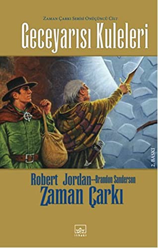 Robert Jordan: Zaman Carki Serisi 13. Cilt - Geceyarisi Kuleleri (Hardcover, Ithaki Yayinlari)