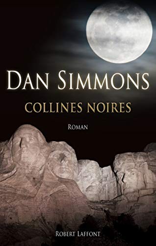 Dan Simmons, Odile Demange: Collines noires (Paperback, ROBERT LAFFONT)