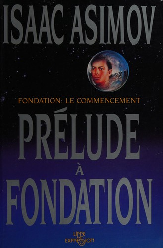 Айзек Азимов: Prélude à fondation (French language, 1989, Libre expression)