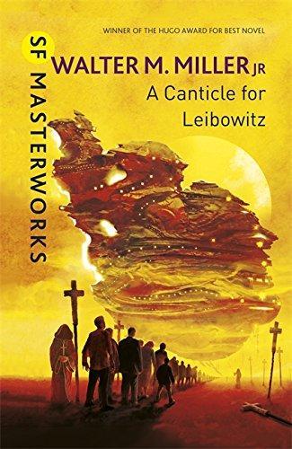 Walter M. Miller: A Canticle For Leibowitz (S.F. Masterworks) (2013, Gollancz)