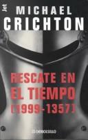 Michael Crichton: Rescate En El Tiempo / Timeline (Paperback, Spanish language, Debolsillo)