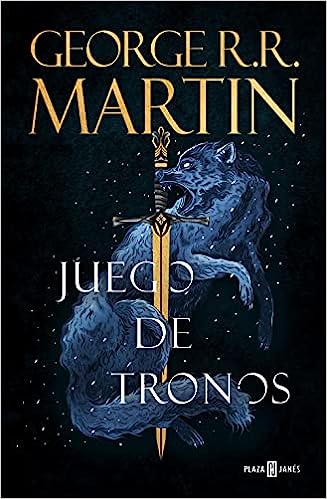 George R. R. Martin: Juego de tronos (Hardcover, Gaztelania language, PLAZA & JANES)