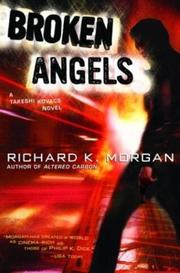 Richard Morgan: Broken Angels (Takeshi Kovacs Novels) (AudiobookFormat, 2005, Tantor Media)