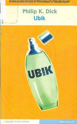 Philip K. Dick (duplicate entry): Ubik (Spanish language, 2004, La Factoria de Ideas)
