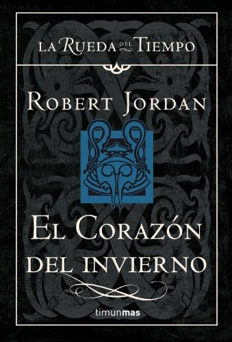Robert Jordan: El corazón del invierno (Hardcover, Timun Mas Narrativa)