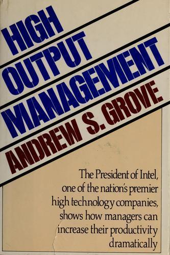 Andrew Grove: High Output Management (1983)