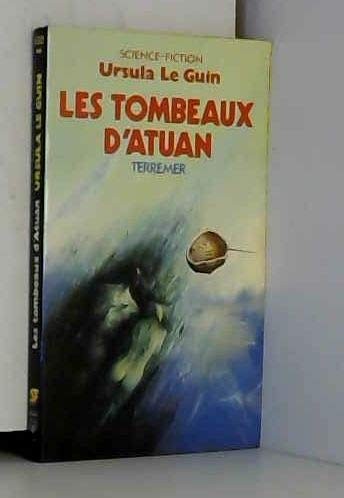 Ursula K. Le Guin (another dup plz fix): Les Tombeaux D'atuan (Paperback, 1985, Presses Pocket)
