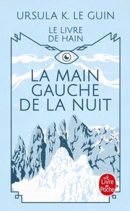 Ursula K. Le Guin (another dup plz fix): La Main Gauche de la Nuit (French language, 2006, Librairie générale française)