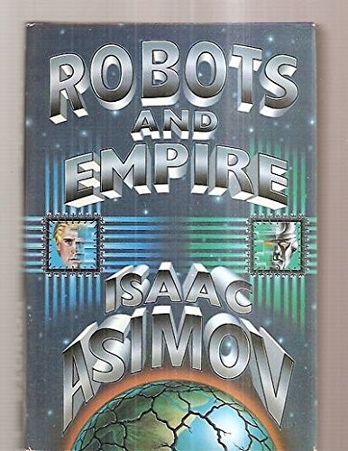 Айзек Азимов: Robots and Empire (Hardcover, 1985, Doubleday)