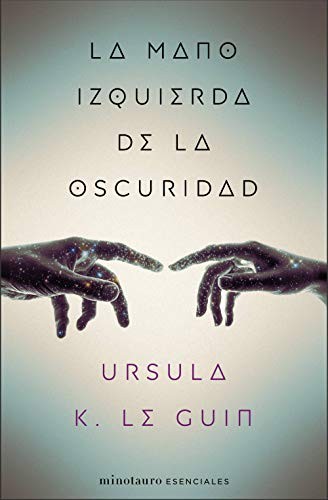 Ursula K. Le Guin (another dup plz fix), Francisco Abelenda: La mano izquierda de la oscuridad (Paperback, 2020, Minotauro, MINOTAURO)