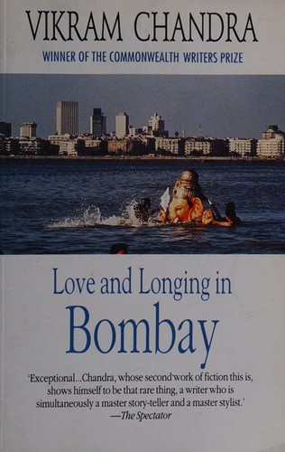 Vikram Chandra: Love and longing in Bombay (1997, Penguin)