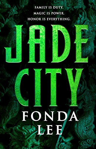 Fonda Lee: Jade City (Hardcover, 2017)