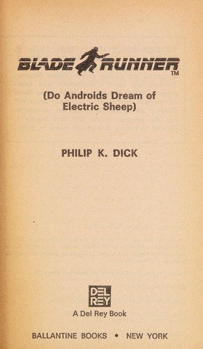 Philip K. Dick (duplicate entry): Blade Runner (Do Androids Dream of Electric Sheep) (Paperback, 1984, Del Rey)