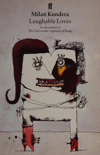Milan Kundera: Laughable loves (1991, Faber)