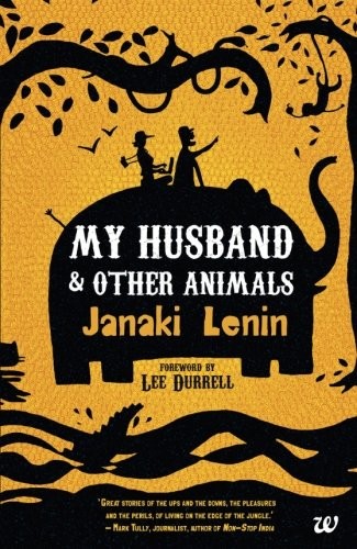 Janaki Lenin: My Husband and Other Animals (Paperback, 2012, Westland)