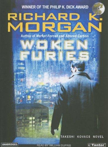 Richard Morgan: Woken Furies (Takeshi Kovacs Novels) (2005, Tantor Media)