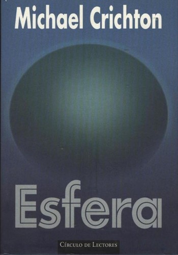 Michael Crichton: Esfera (Hardcover, Spanish language, 1998, Círculo de Lectores, S.A.)