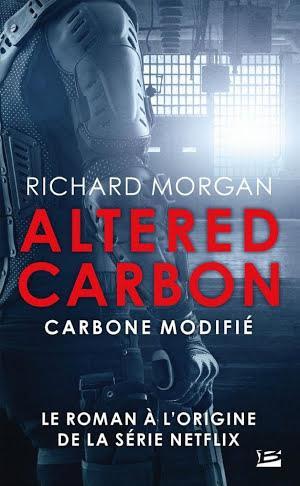 Richard Morgan: Carbone modifié (French language, Bragelonne)