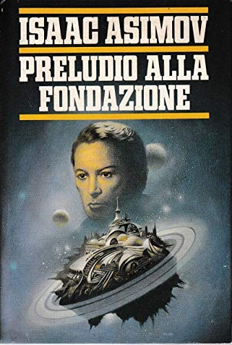 Айзек Азимов: Preludio alla Fondazione (Paperback)