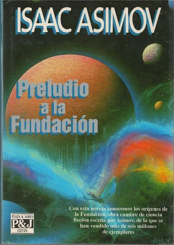 Айзек Азимов: Preludio a la fundacion (1994, Plaza & Janes)