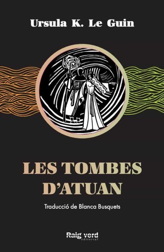 Ursula K. Le Guin (another dup plz fix), Blanca Busquets Figueras: Les Tombes d'Atuan (Paperback, Català language, 2020, Raig verd)