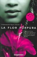Chimamanda Ngozi Adichie: La Flor Purpura/ Purple Hibiscus (Paperback, Spanish language, 2005, DEBOLSILLO)