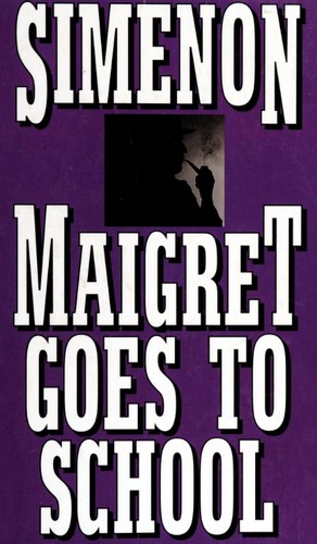 Georges Simenon: Maigret goes to school (Hardcover, 1994, Thorndike Press)
