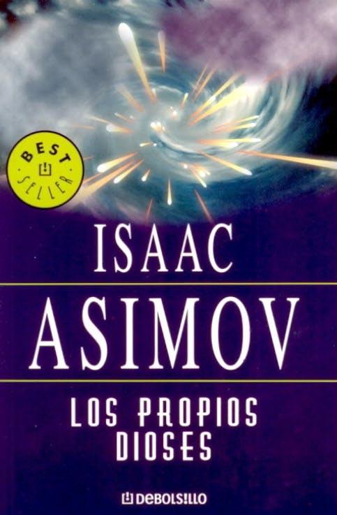 Айзек Азимов: Los Propios Dioses (Paperback, Spanish language, 1999, Plaza & Janes Editores, S.A.)
