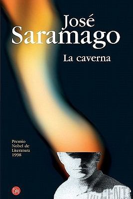 José Saramago: La Caverna (2010, Punto de Lectura)
