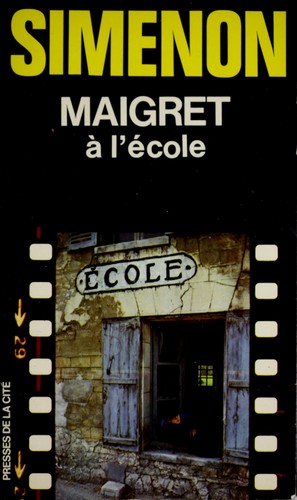 Georges Simenon: Maigret à l'école (Paperback, French language, 1978, Presses de la Cité)