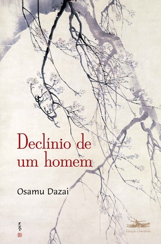 David Boyd, Usamaru Furuya, Osamu Dazai, Jacopo Panedolce, Jacopo Pandolce, Chika Ito: Declínio de um homem (EBook, Portuguese language, 2018, Estação Liberdade)