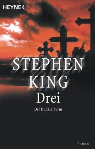 Stephen King: Drei (Paperback, German language, 1999, Wilhelm Heyne Verlag)