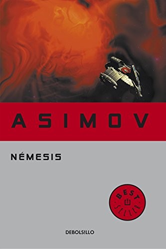 Айзек Азимов: Némesis (Hardcover, Spanish language, 2005, Debolsillo)