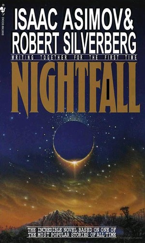 Айзек Азимов, Robert Silverberg: Nightfall (Paperback, 1991, Bantam Books)