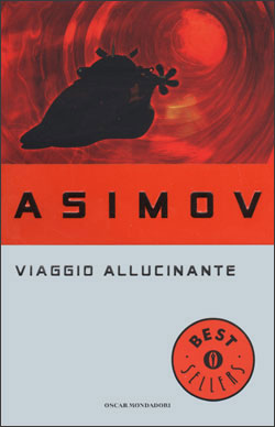 Айзек Азимов: Viaggio allucinante (Paperback, Italiano language, 1993, Mondadori)