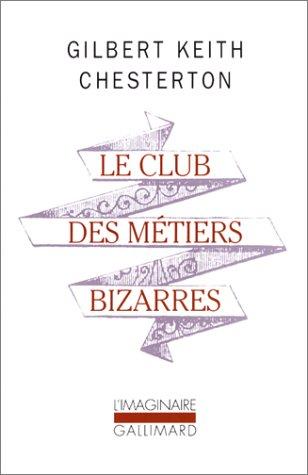 G. K. Chesterton: Le club des metiers bizarres (Paperback, French language, Gallimard)