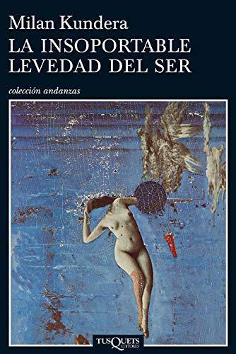 Milan Kundera: La insoportable levedad del ser (Spanish language, 1985)