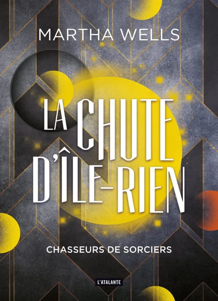 Martha Wells: Chasseurs de sorciers (French language, 2022, L'Atalante)