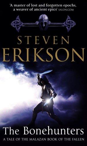 Steven Erikson: The Bonehunters (Malazan Book of the Fallen, Book 6) (Paperback, Bantam)