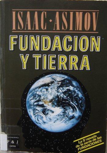 Айзек Азимов: Fundacion y Tierra (Spanish language, 1987, Plaza & Janés)