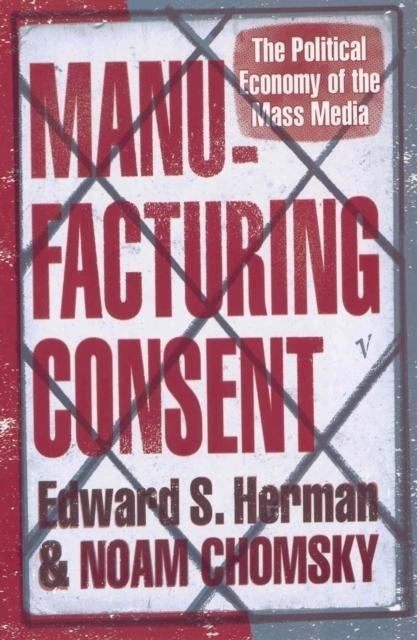 Noam Chomsky, Edward S. Herman: Manufacturing consent (1994)