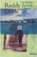 Roddy Doyle: Un Heroe Llamado Henry (Paperback, Spanish language, Grupo Editorial Norma)