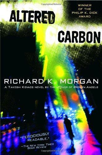 Richard Morgan: Altered Carbon (2003)