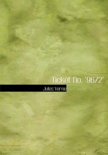 Jules Verne: Ticket No. q9672q (Large Print Edition)